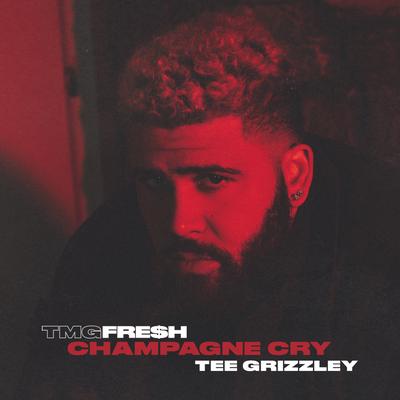 Champagne Cry By TMG FRE$H, Tee Grizzley's cover