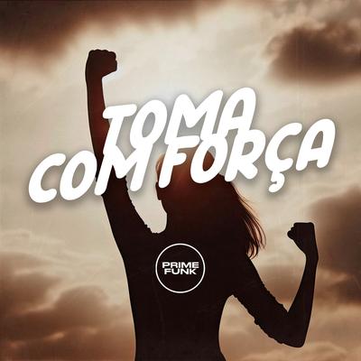 TOMA COM FORÇA's cover