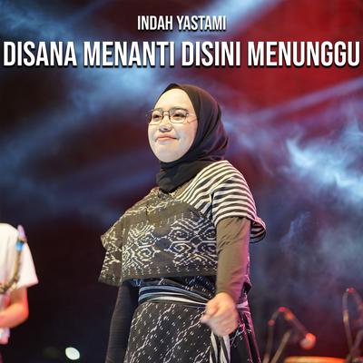 Disana Menanti Disini Menunggu's cover