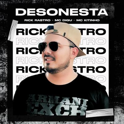 Desonesta By Rick Rastro, Mc Kitinho, MC Digu's cover
