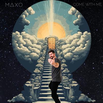 Come With Me By MAXO's cover