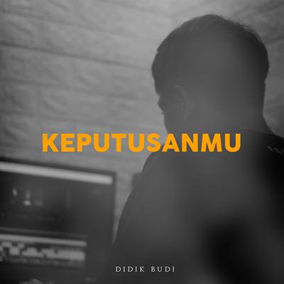 Keputusanmu's cover