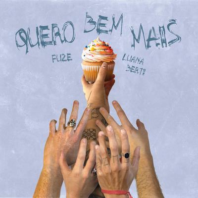 Quero Bem Mais By Luana Berti, Fuze's cover