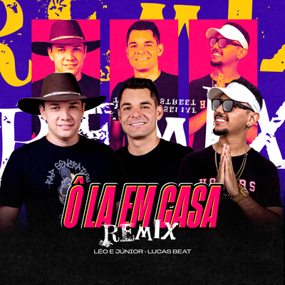 Ô Lá Em Casa (Remix) By Leo & Junior, DJ Lucas Beat's cover