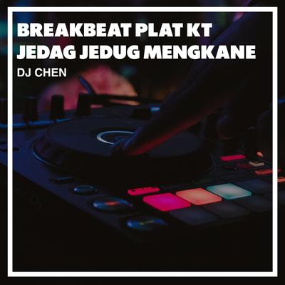 Breakbeat Plat KT Jedag Jedug Mengkane's cover