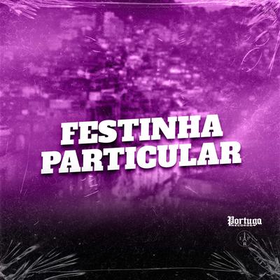 FESTINHA PARTICULAR's cover