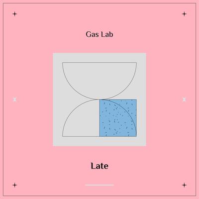 Late By Gas Lab's cover