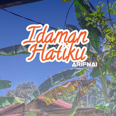 Idaman Hatiku By Arifnai's cover