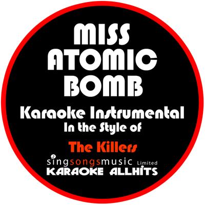 Miss Atomic Bomb (In the Style of the Killers) [Karaoke Instrumental Version]'s cover