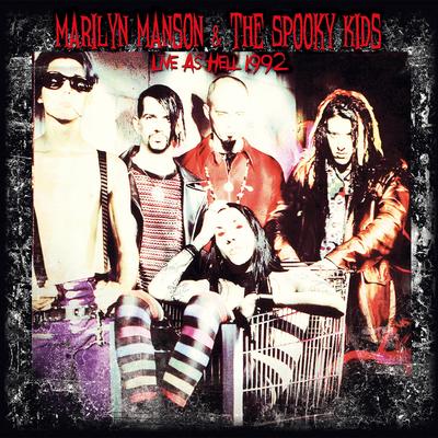 Cake and Sodomy (aka Coke and Sodomy) (Live: Tampa Bay, FL 26 Apr '92) By Marilyn Manson & The Spooky Kids's cover