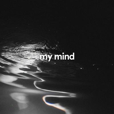 my mind By Claptu's cover