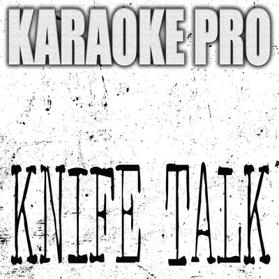 Knife Talk (Originaly Performed by Drake, 21 Savage and Project Pat) (Karaoke)'s cover