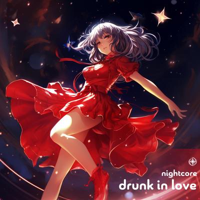 Drunk In Love (nightcore) By neko's cover