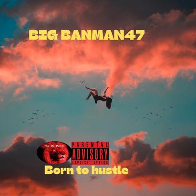 BIG BANMAN47's cover