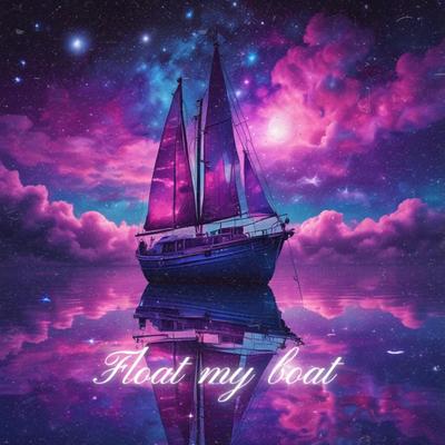 Float my boat <3's cover