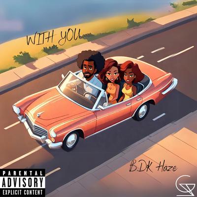 With You By BDK Haze's cover