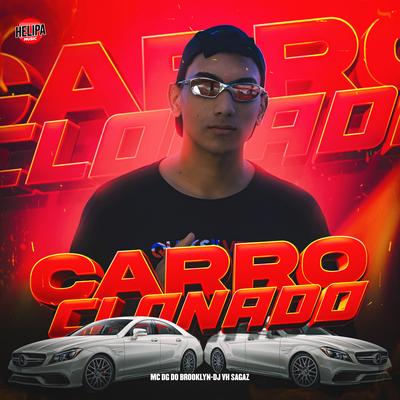 Carro Clonado By DG DO BROOKLYN, DJ VH SAGAZ's cover