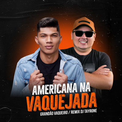 Americana na Vaquejada By DJ Tayrone's cover