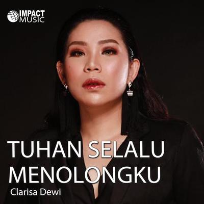 Tuhan Selalu Menolongku By Clarisa Dewi's cover