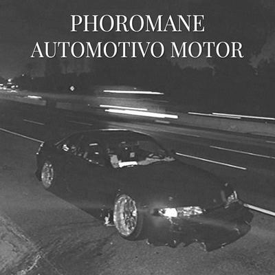 AUTOMOTIVO MOTOR (SLOWED + REVERB) By PHOROMANE's cover