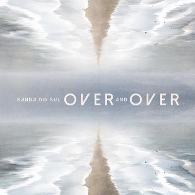 Over and Over By Banda Do Sul's cover