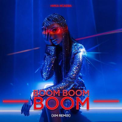 Boom Boom Boom (XM Remix)'s cover