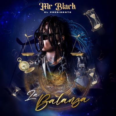 La Balanza By Mr Black El Presidente's cover