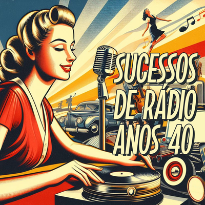 Sucessos de Rádio Anos 40's cover