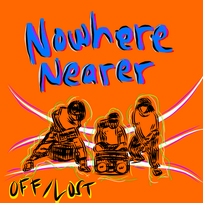 Nowhere Nearer By OFF/LOST's cover