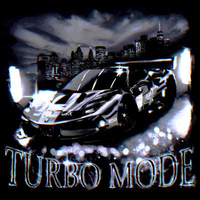 TURBO MODE By ZEXSING's cover