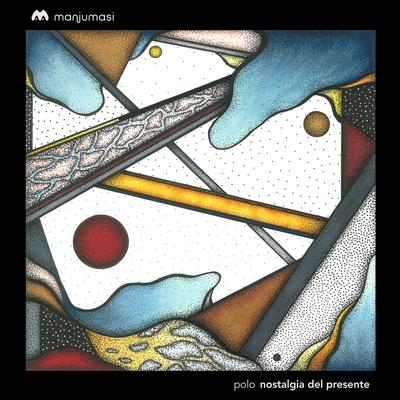 Nostalgia Del Presente By Polo (AR)'s cover