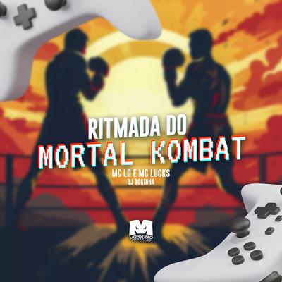 Ritmada do Mortal Kombat By MC LD, MC Lucks, DJ Bokinha's cover