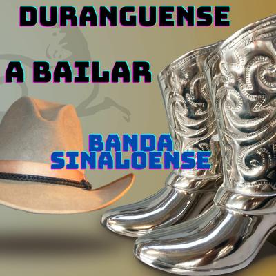 Duranguense A Bailar Banda Sinaloense's cover