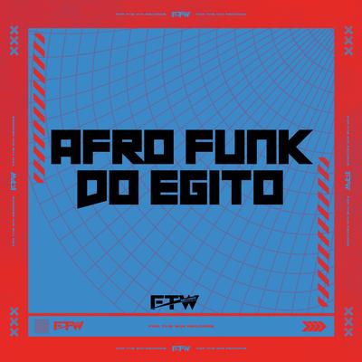 Afro Funk do Egito By DJ Bibi 22, Mc Delux, FTW RECORDS's cover