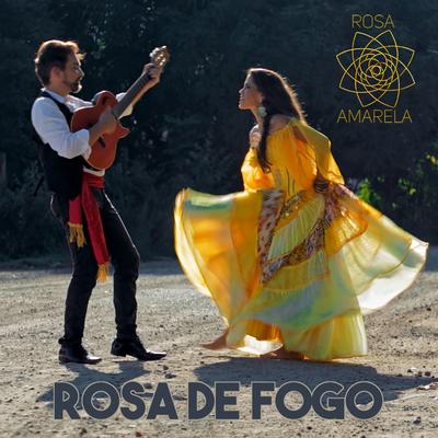 Rosa de Fogo By Rosa Amarela's cover