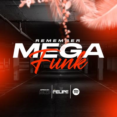 Mega Funk - As Mais Tocadas Abril 2020 (Álbum Remember)'s cover