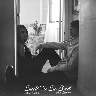 Built To Be Bad (with Alex Sampson)'s cover