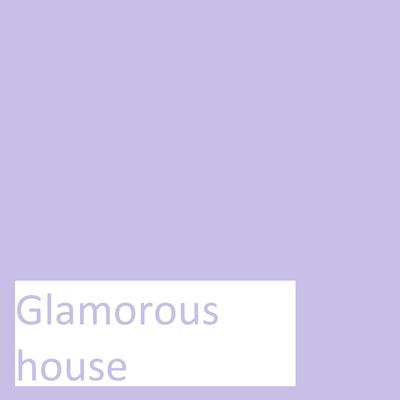 Glamorous House's cover