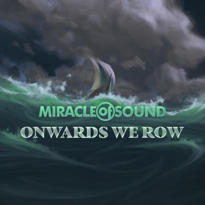 Onwards We Row By Miracle Of Sound's cover