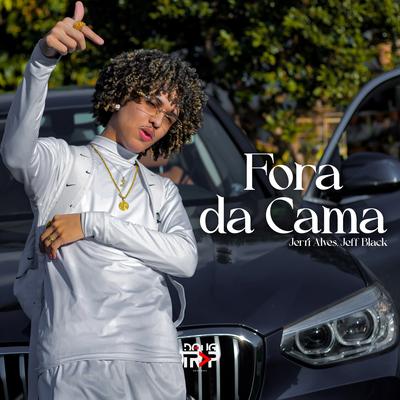 Fora da Cama By Jerri Alves, Jeff Black's cover