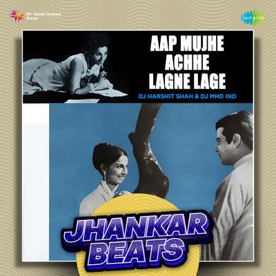 Aap Mujhe Achhe Lagne Lage - Jhankar Beats's cover