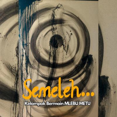Semeleh's cover