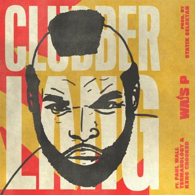 Clubber Lang By Wais P, Paul Wall, Termanology, KXNG Crooked's cover
