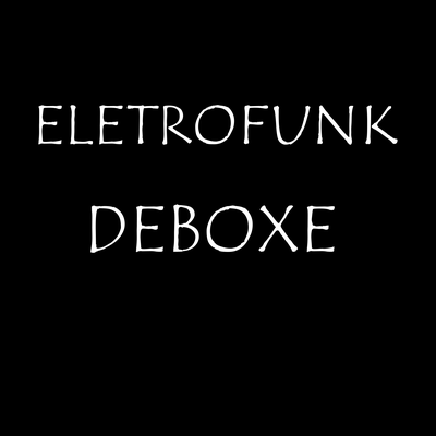 EletroFunk Deboxe By DJMattoZero's cover