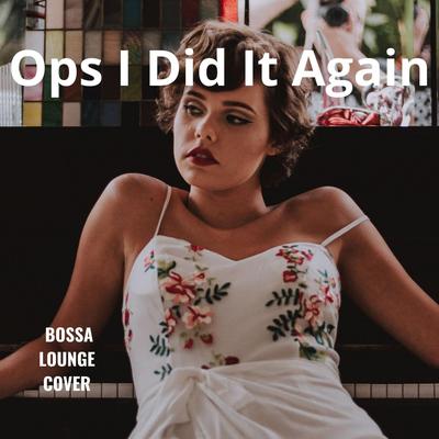 Ops I Did It Again's cover