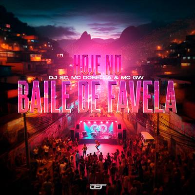 Hoje no Baile de Favela's cover