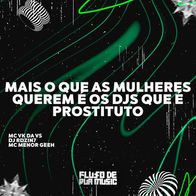 Mais o Que as Mulheres Querem É os Djs Que É Prostituto's cover