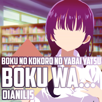 Boku wa... (From "Boku no Kokoro no Yabai Yatsu") (Spanish Version)'s cover