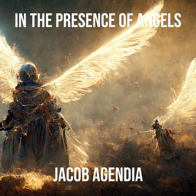 In the Presence of Angels By Jacob Agendia's cover