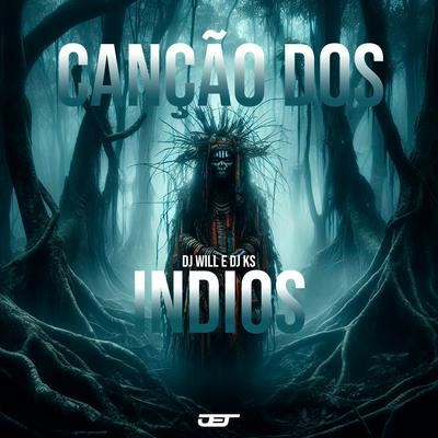 Canção dos Indios By Dj Will, DJ KS 011, Mc Vuk Vuk's cover